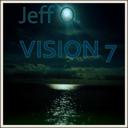 Jeff O. - VISION 7