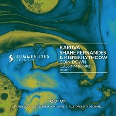 Karuva, Kieren Lythgow   Shane Fernandes - Going Down (CASSIMM Remix)