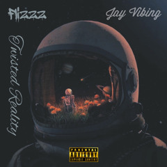 Twisted Reality (ft. Jay Vibing)