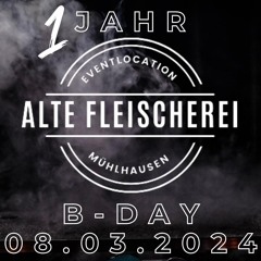 GardenHouse B-Day 1 Year 'Alte Fleischerei' 8.3.24