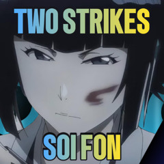 Two Strikes