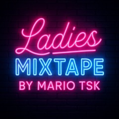 Ladies Mixtape - Mario Tsk