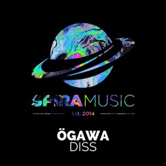 Ögawa - Diss [Free Download]