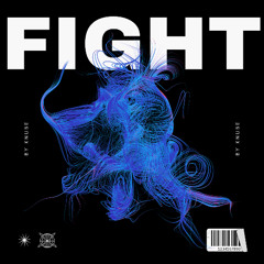 KNUBE - FIGHT (BIRTHDAY FREE DL)
