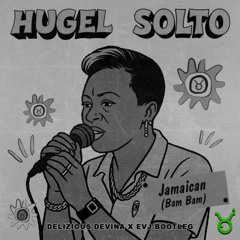 BAM BAM ( Delizious Devina, EVJ Bootleg )