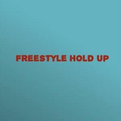 Freestyle Hold Up