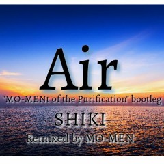 Air("MO-MENt of the Purification" bootleg)