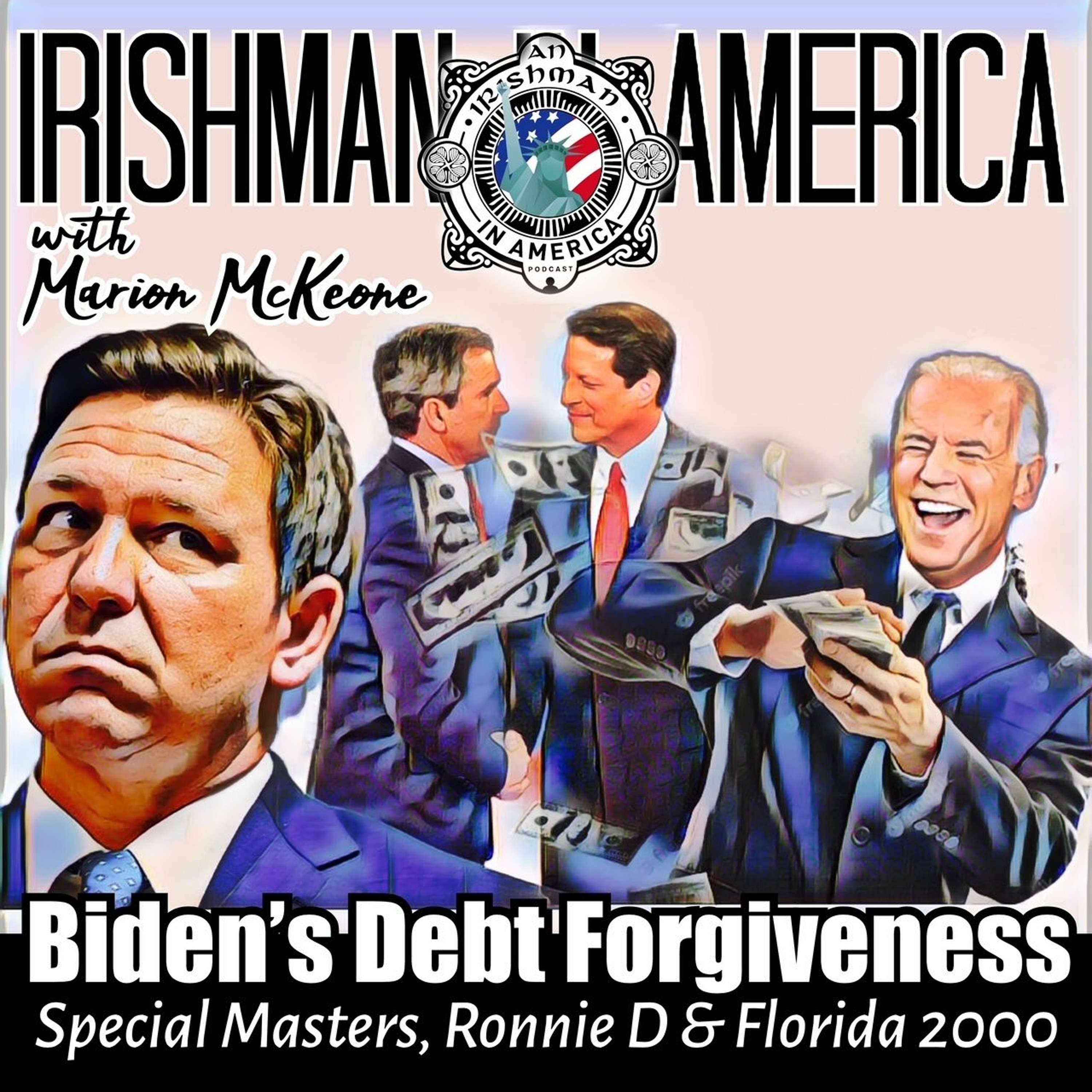Irishman In America - Biden's Debt Forgiveness, Special Masters & Ronnie D. (Part 1) episode artwork