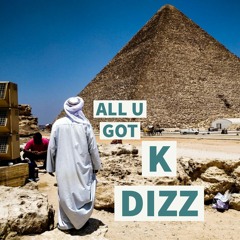 All U Got
