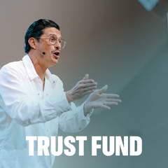 TRUST FUND | OPEN HEAVEN | Pastor Chad Veach