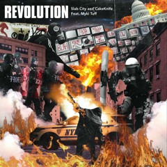 Revolution - Slab City & CakeKnife Feat. Myki Tuff