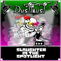 Slaughter In The Spotlight (feat. Joly)