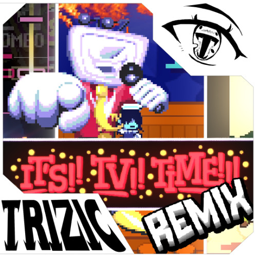 It's TV Time!【Trizic Remix】- DELTARUNE Chapter 3 OST (Tenna)