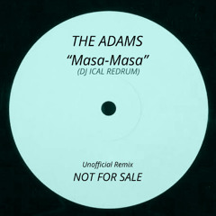 The Adams - Masa-Masa (DJ ICAL Redrum)