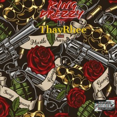 King Drezzy Ft ThayRhee - Bag(Prod by NUZ)