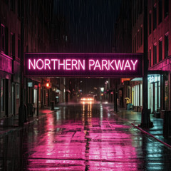 NORTHERN PARKWAY (5AM IN PHILLY FREESTYLE)