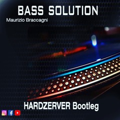Bass Solution (Hardzerver Bootleg)
