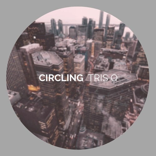 Circling - Tris Q | Lofi, Chillhop, Relaxing