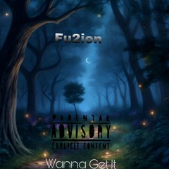 Wanna Get It