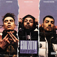 Stai zitto (feat. Cromo & Rame)