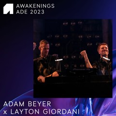 Adam Beyer & Layton Giordani - Awakenings x Drumcode ADE 2023