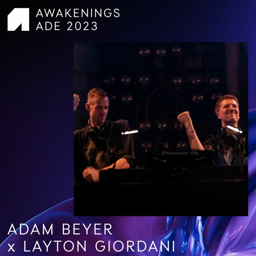Adam Beyer & Layton Giordani - Awakenings x Drumcode ADE 2023