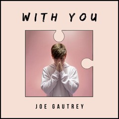 With You - Joe Gautrey