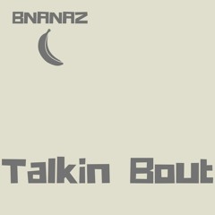 Talkin' bout