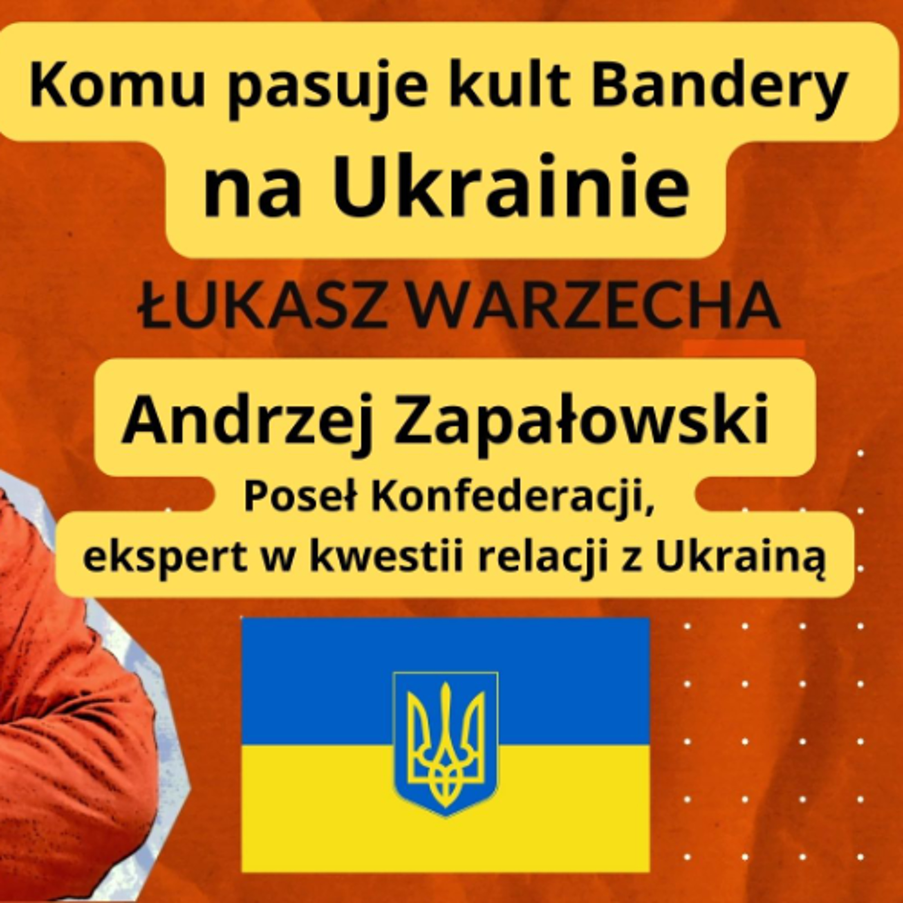 Komu pasuje kult Bandery na Ukrainie. Andrzej Zapałowski w "Rozmowie Niekontrolowanej" episode artwork