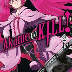 ACCESS PDF ✅ Akame ga KILL!, Vol. 2 (Akame ga KILL!, 2) by  Takahiro &  Tetsuya Tashi