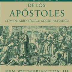 [Read] EBOOK 💕 Hechos de los Apóstoles: Un comentario socio-retórico Volumen I (Come