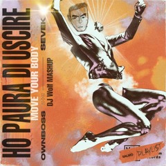 Ho Paura Di Uscire Vs Move Your Body ( Wolf EXTENDED Mashup)