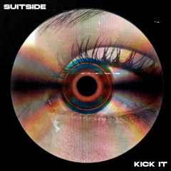 KICK IT