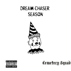 DREAM CHASER SEASON