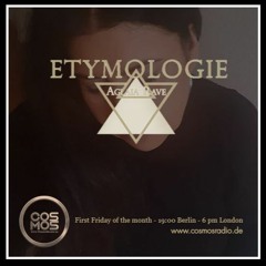 Etymologie #055 05.March 2021 Aglaia Rave @cosmosradio.de