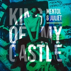 Mentol, Juliet - King of My Castle