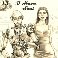 13. I Have Soul