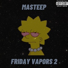 FRIDAY VAPORS 2