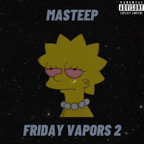 FRIDAY VAPORS 2