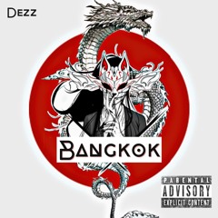 DEZZ - BANGKOK
