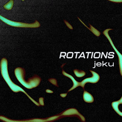 Rotations 49: Jeku (Live at Grey Area 1/2/25)