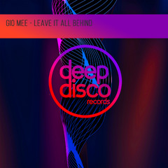 Gio Mee - Leave It All Behind