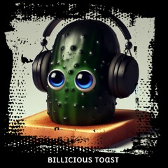 Billicious Toast (A Mr. Bill and Electrocado Tribute Mix)