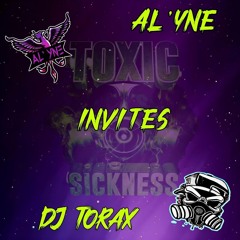 AL'YNE INVITES DJ TORAX ON TOXIC SICKNESS / JULY / 2024
