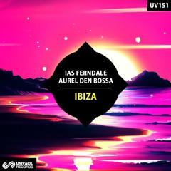 Ias Ferndale & Aurel Den Bossa - Calla Llonga (Original Mix) [Univack]