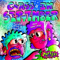 Class In September (prod. Saint Mike)