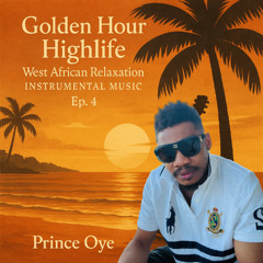 West African Relaxation Highlife Instrumental Music Ep 4