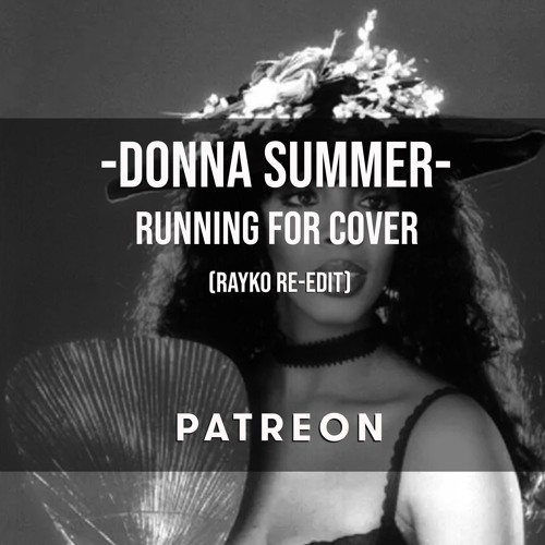 03. Donna Summer - Running For Cover (Rayko edit)