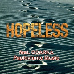 /// Paploviante --- HOPELESS feat. ODARKA ///