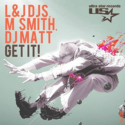 DJ Matt - Get It! (Preview) (featuring L&J DJs, M.Smith)